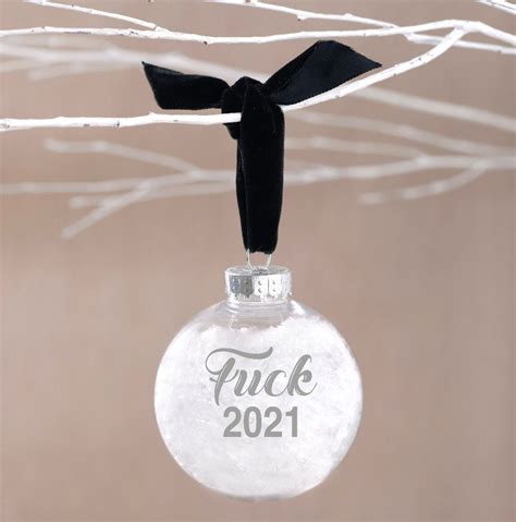 Rude Christmas Tree Baubles Fuck 2021 Christmas Bauble Etsy