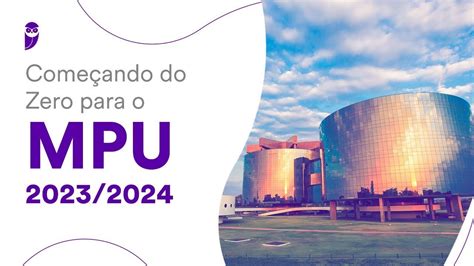 Começando do Zero para o MPU 2023 2024 Legislação aplicada ao MPU e