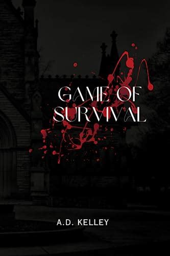 Game Of Survival Book One By A D Kelley Goodreads