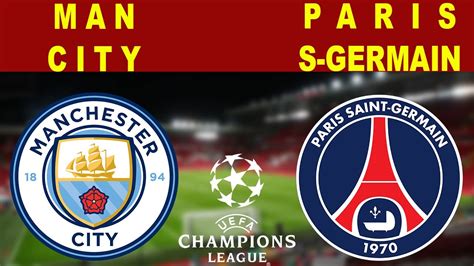 Manchester City Vs Paris Saint Germain Live مانشستر سيتي ضد باريس