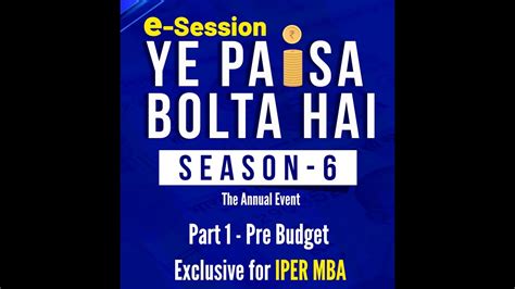 “ye Paisa Bolta Hai” Season 6 Part 1 “pre Budget” Youtube