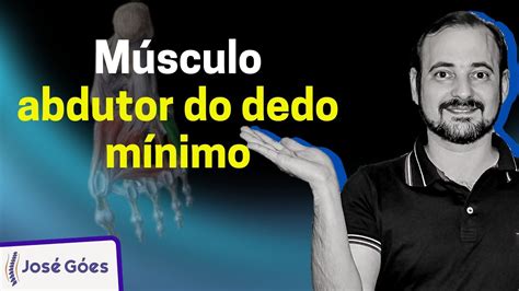 M Sculo Abdutor Do Dedo M Nimo Jos G Es Youtube