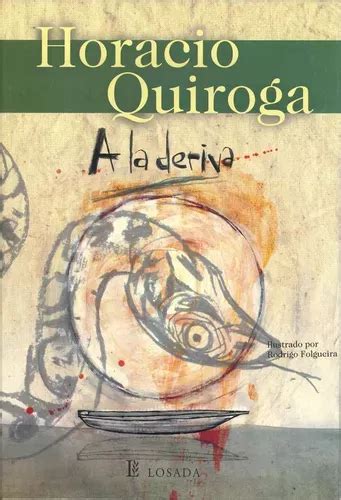 A La Deriva De Quiroga Horacio Editorial Losada En Español