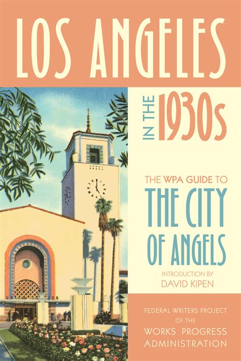 Los Angeles in the 1930s by Federal Writers Project of the Works Progress Administration ...