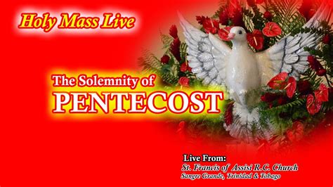 Holy Mass Live Solemnity Of The Pentecost Extended Vigil Youtube