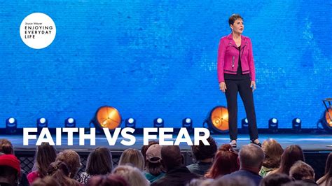 Faith Vs Fear Joyce Meyer Enjoying Everyday Life Video By Joyce