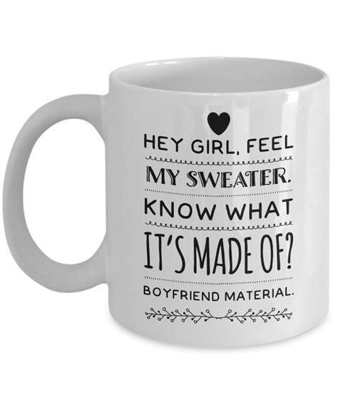 Funny Girlfriend Coffee Mug Hey Girl V2