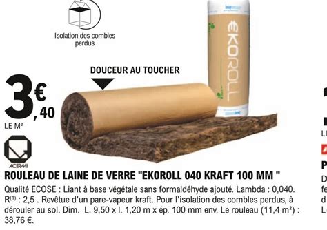 Promo Rouleau De Laine De Verre Ekoroll 040 Kraft 100mm Chez E Leclerc