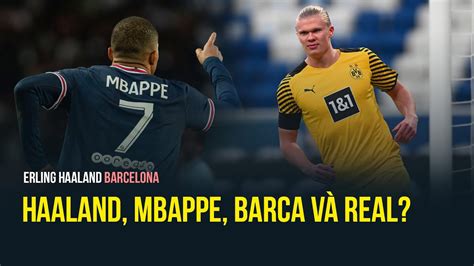 Haaland Mbappe V C U Chuy N B N T I Barcelona V Real Madrid Youtube