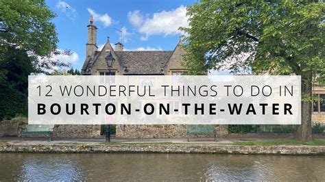 Wonderful Things To Do In Bourton On The Water Youtube