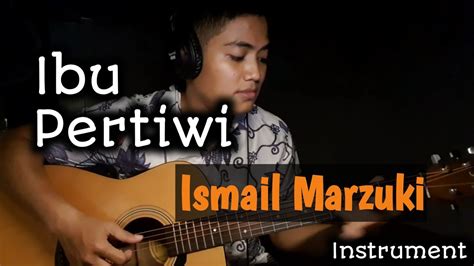 Ibu Pertiwi Ismail Marzuki Instrumental Guitar Cover Youtube