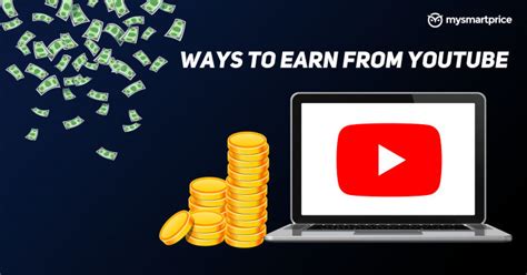 Earn From Youtube How To Make Money From Youtube 5 Best Strategies Mysmartprice