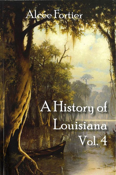 A History of Louisiana Vol.4 | Wise Publications