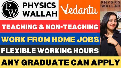 Physics Wallah Hirings Vedantu Hirings Work From Home Jobs