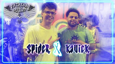 Spider X Kavick Primeira Fase Batalha Dos Altares Edi O Youtube