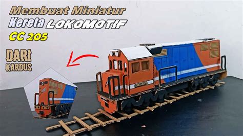 Cara Membuat Miniatur Kereta Lokomotif Cc Dari Kardus Ide Kreatif