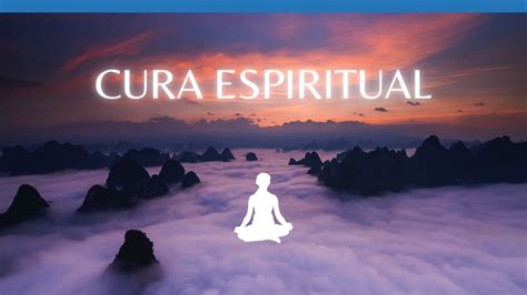 Cura Espiritual Se Limpe De Energias Negativas Musicas Para Meditar