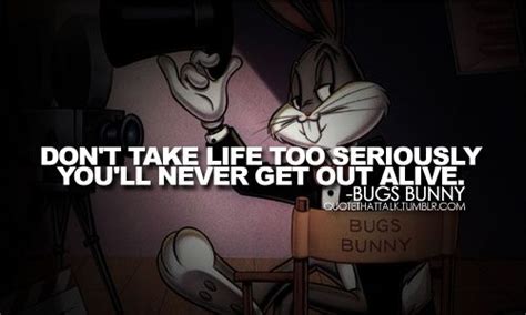 Dont Take Life To Seriously Youll Never Get Out Alive Looney Tunes