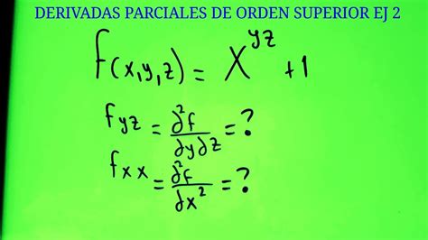 DERIVADAS PARCIALES DE ORDEN SUPERIOR EJ 2 YouTube