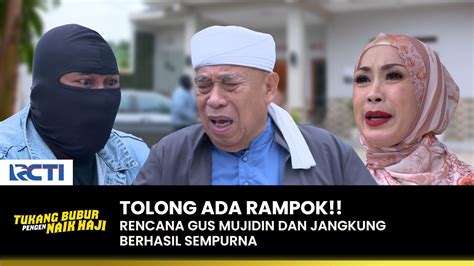 ADA RAMPOK Rencana Gus Dan Jangkung Berhasil TUKANG BUBUR PENGEN