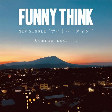 Funny Think On Twitter 【🎉ツアー開催決定🎉】 ／ 🌃🌃🌃 Funny Think New Single ナイト