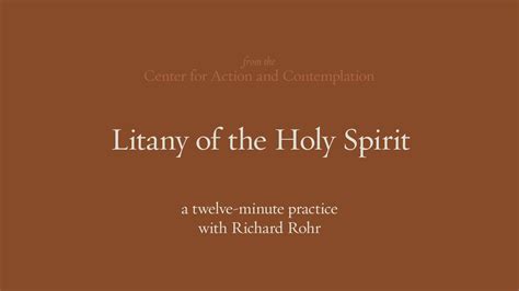 Litany Of The Holy Spirit 12 Minute Meditation With Richard Rohr