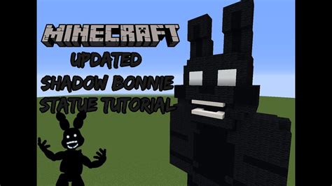 Minecraft Tutorial Re Do Rwqfsfasxcshadow Bonnie Statue Five Nights