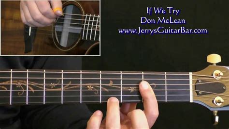 Don Mclean If We Try Guitar Lesson Tab Chords Jerry S Guitar Bar