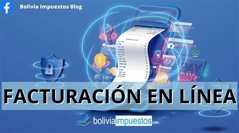 Facturación En Línea En Bolivia Todo Lo Que Debes Saber