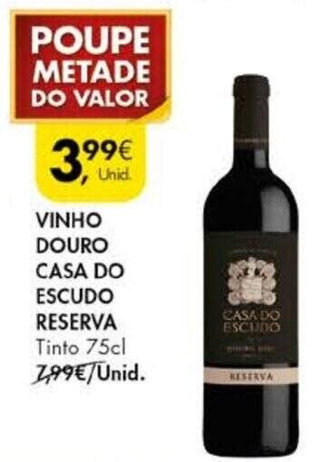 Promoção VINHO DOURO CASA DO ESCUDO RESERVA Tinto 75cl em Pingo Doce