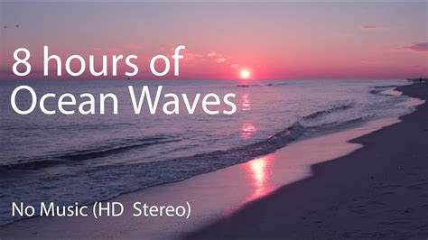 8 Hours of Ocean Waves (HD Stereo) - Natural sedative, lulling you into ...