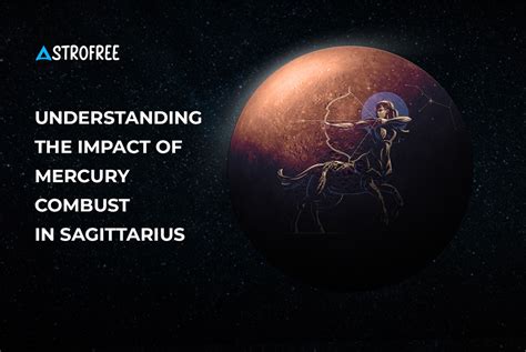 Understanding The Impact Of Mercury Combust In Sagittarius Flickr