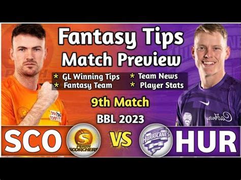 SCO Vs HUR 9th Match Dream11 Team SCO Vs HUR Dream11 Prediction Big