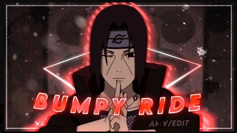 Bumpy Ride Itachi Uchiha Amv EDIT YouTube