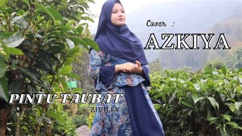 PINTU TAUBAT ZIVILIA Cover AZKIYA YouTube Music