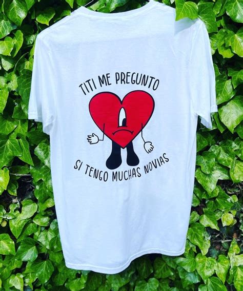 Titi Me Pregunto Si Tengo Muchas Novias X Bad Bunny Shirt Etsy