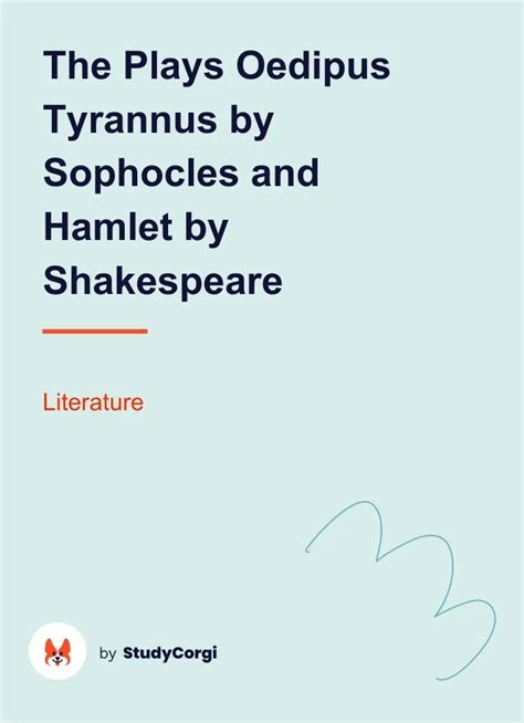 The Plays Oedipus Tyrannus By Sophocles And Hamlet By Shakespeare