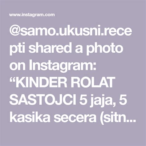 Samo Ukusni Recepti Shared A Photo On Instagram Kinder Rolat