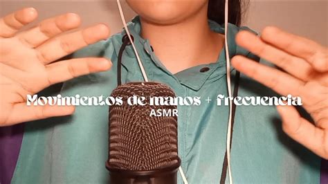 Movimientos de manos hand movements con música frecuencia ASMR