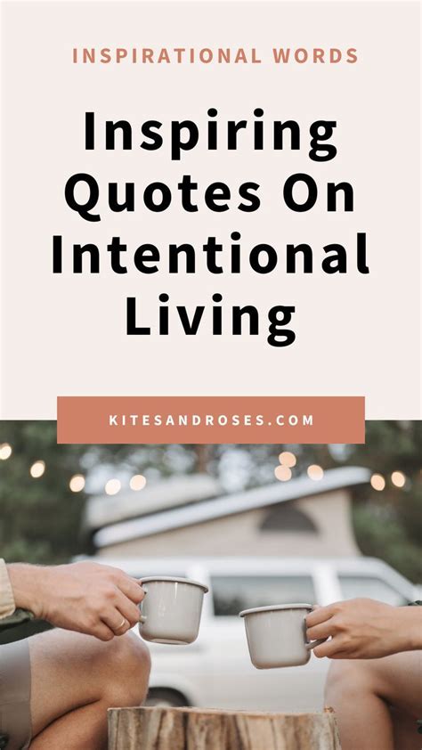 20 Intentional Living Quotes That Ll Inspire 2022 Artofit