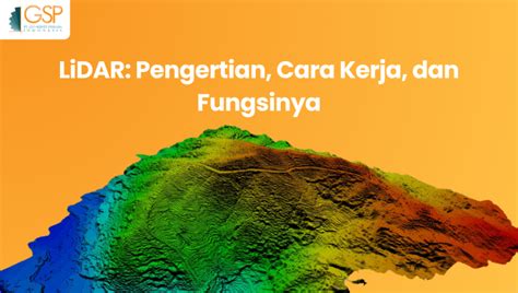 LiDAR Pengertian Cara Kerja Dan Fungsinya Geo Survey Persada