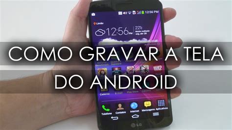 Como Gravar A Tela Do Smartphone Ou Tablet No Android Sem Root Youtube