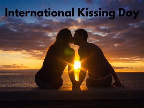 Kiss Day Quotes International Kissing Day 2021 Quotes And Wishes To