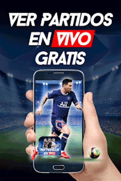 Ver Partidos En Vivo Y Directo Para Android Descargar