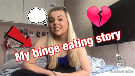 My Binge Eating Story And How I Overcome It Youtube