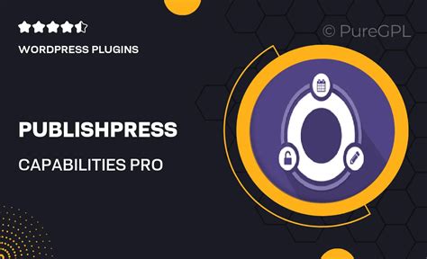 Publishpress Capabilities Pro