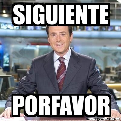 Meme Matias Prats Siguiente Porfavor