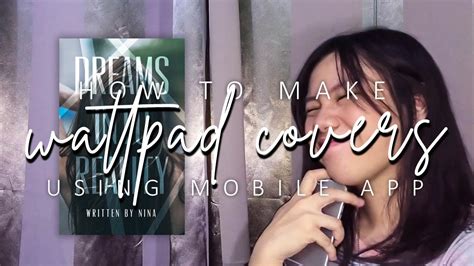 How To Make Wattpad Covers Using Mobile App Youtube