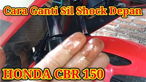 Cara Ganti Seal Shock Depan Cbr 150r YouTube