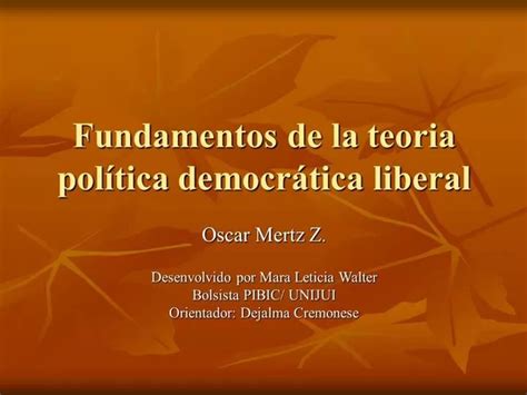 Ppt Fundamentos De La Teoria Pol Tica Democr Tica Liberal Powerpoint